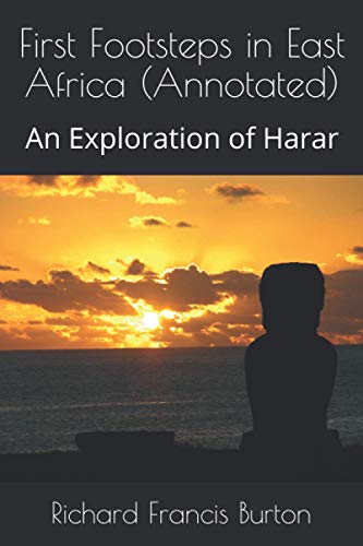 Stock image for First Footsteps in East Africa (Annotated): An Exploration of Harar for sale by HPB Inc.