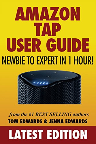 Beispielbild fr Amazon Tap User Guide: Newbie to Expert in 1 Hour! zum Verkauf von SecondSale