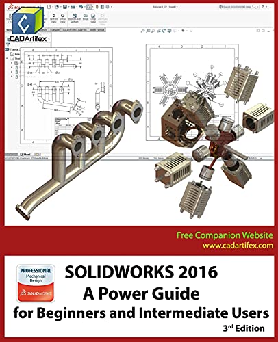 9781530723812: SOLIDWORKS 2016: A Power Guide for Beginners and Intermediate Users