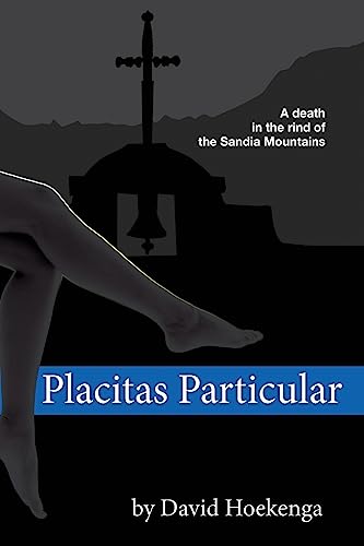 Stock image for Placitas Particular: A Death in the Rind of the Sandia Mountains (The Signe Sorensen Mysteries) for sale by Lucky's Textbooks