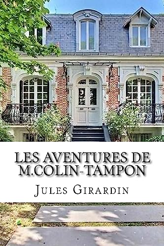 9781530742516: Les aventures de M.Colin-Tampon (French Edition)