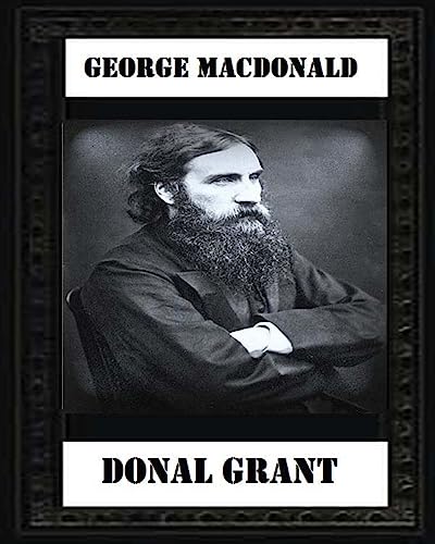 Beispielbild fr Donal Grant(1883) by George MacDonald zum Verkauf von THE SAINT BOOKSTORE