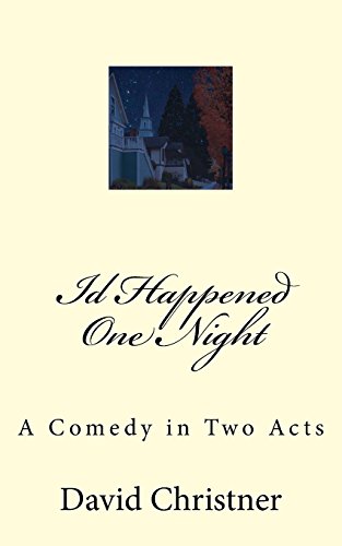 Beispielbild fr Id Happened One Night: A Comedy in Two Acts zum Verkauf von ThriftBooks-Atlanta