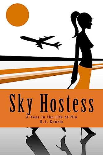 Stock image for Sky Hostess: A Year in the Life of Mia for sale by THE SAINT BOOKSTORE