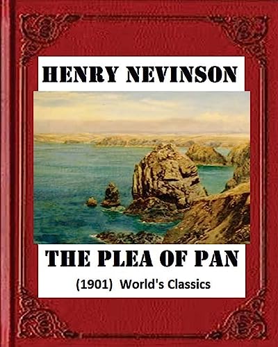 Stock image for The plea of Pan (1901) by Henry Woodd Nevinson (World's Classics) for sale by Lucky's Textbooks