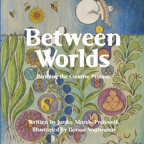 Imagen de archivo de Between Worlds; A Creative Process Picture Book a la venta por ALLBOOKS1