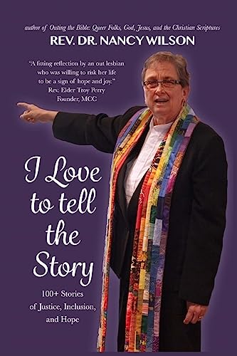 Imagen de archivo de I Love to Tell the Story: 100+ Stories of Justice, Inclusion, and Hope a la venta por More Than Words