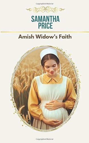 Stock image for Amish Widows Faith (Expectant Amish Widows) for sale by Goodwill of Colorado