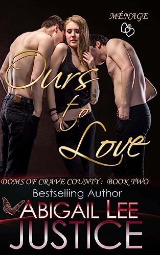 9781530752805: Ours to Love (Doms of Crave County)