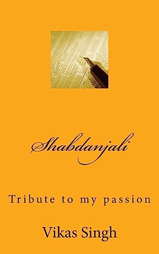 Stock image for Shabdanjali: Tribute to my passion for sale by THE SAINT BOOKSTORE