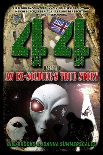 Stock image for 44: Based on an Ex-Soldier's True Story of Life-Long Encounters Involving Alien Abduction, Men in Black, A Serial Killer and Persecution by the Freemasons for sale by HPB Inc.