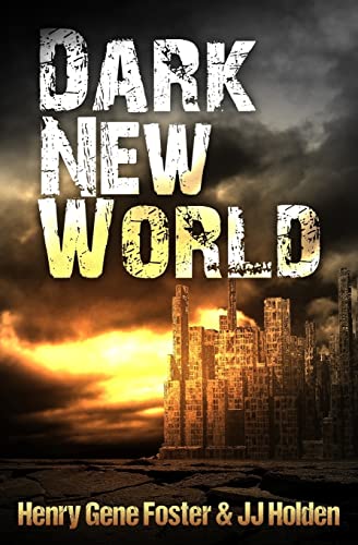 Stock image for Dark New World (Dark New World, Book 1) - An EMP Survival Story for sale by -OnTimeBooks-