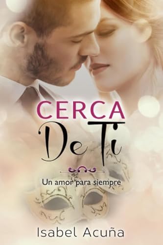 9781530760336: Cerca de ti (Un amor para siempre)