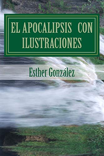 Stock image for El Apocalipsis con ilustraciones: Para aprender y para instruir for sale by ThriftBooks-Dallas