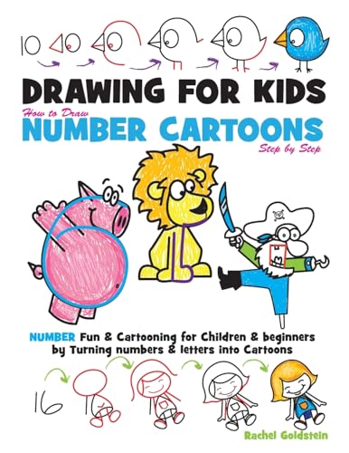 Imagen de archivo de Drawing for Kids How to Draw Number Cartoons Step by Step: Number Fun & Cartooning for Children & Beginners by Turning Numbers & Letters into Cartoons a la venta por Wonder Book