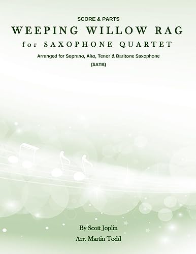 9781530766819: Weeping Willow Rag for Saxophone Quartet (SATB): Score & Parts (14 Original Saxophone Quartets (Advanced Intermediate))