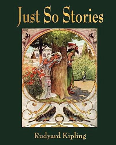 9781530766840: Just So Stories - For Little Children by Rudyard Kipling (1902)