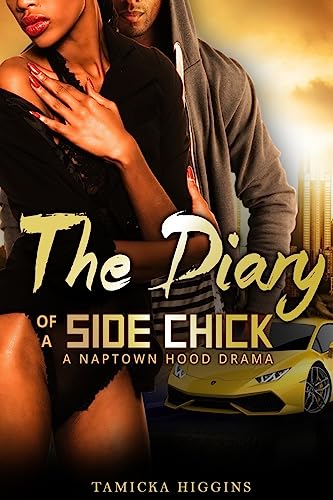 Imagen de archivo de The Diary of a Side Chick: A Naptown Hood Drama a la venta por ThriftBooks-Atlanta