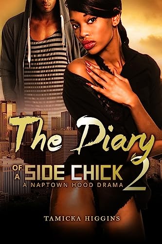 Imagen de archivo de The Diary of a Side Chick 2: A Naptown Hood Drama (Side Chick Diaries) a la venta por SecondSale