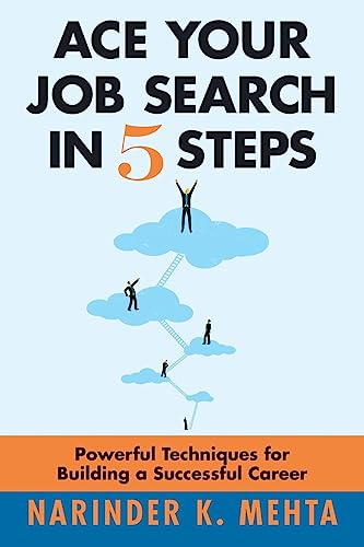 Beispielbild fr Ace Your Job Search in Five Steps: Powerful Techniques for Building a Successful Career zum Verkauf von SecondSale