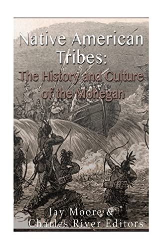 Stock image for Native American Tribes: The History and Culture of the Mohegans for sale by ThriftBooks-Dallas