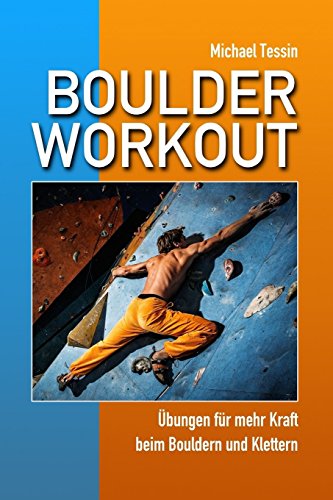 Imagen de archivo de Boulder-Workout: bungen fr mehr Kraft beim Bouldern und Klettern a la venta por medimops