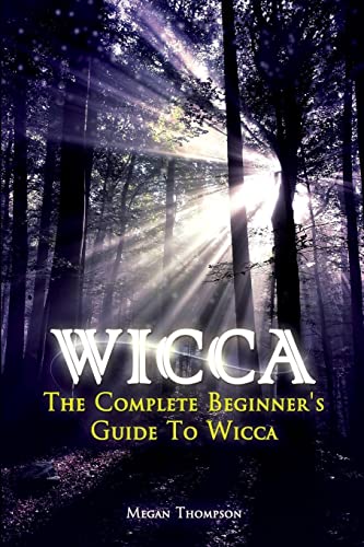 Imagen de archivo de Wicca: The Complete Beginner's Guide to Wicca a la venta por THE SAINT BOOKSTORE