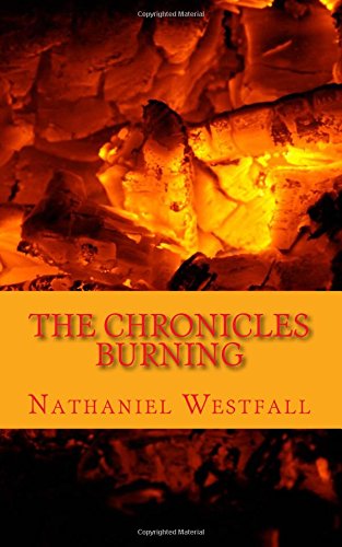 Beispielbild fr The CHRONICLES: Burning zum Verkauf von THE SAINT BOOKSTORE