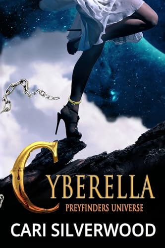 Stock image for Cyberella: Preyfinders Universe for sale by ICTBooks