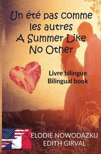 Imagen de archivo de Un  t pas comme les autres - A Summer Like No Other: Livre Bilingue - Bilingual (French Edition) a la venta por ThriftBooks-Dallas