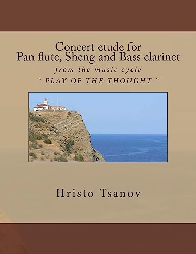 Imagen de archivo de Concert Etude for Pan Flute, Sheng and Bass Clarinet: From the Music Cycle Play of the Thought a la venta por THE SAINT BOOKSTORE