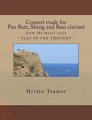 Stock image for Concert Etude for Pan Flute, Sheng and Bass Clarinet: From the Music Cycle Play of the Thought for sale by THE SAINT BOOKSTORE