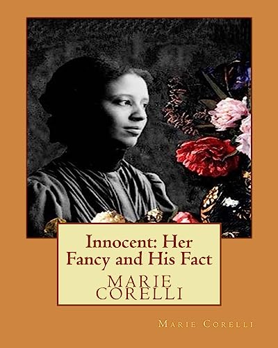 9781530783717: Innocent: Her Fancy and His Fact(1914), by Marie Corelli