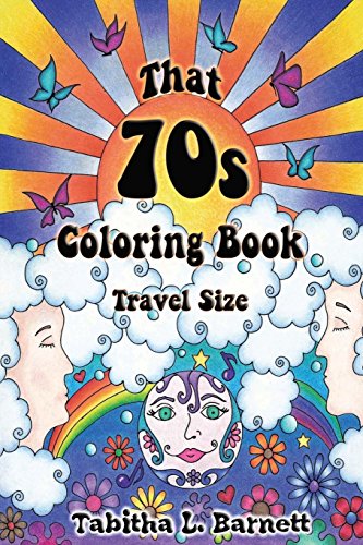 9781530791040: That 70s Coloring Book Travel Edition: 30 Groovy designs for the coloring artist on the go.
