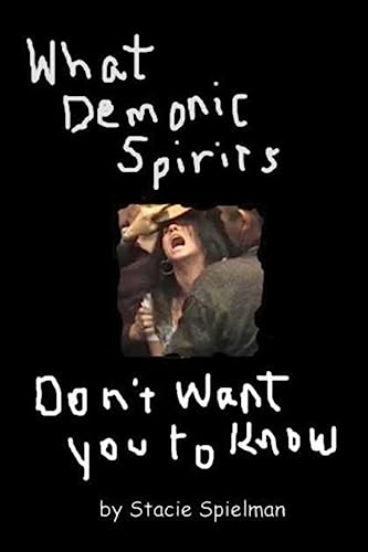 Stock image for What Demonic Spirits Don't Want You to Know for sale by THE SAINT BOOKSTORE