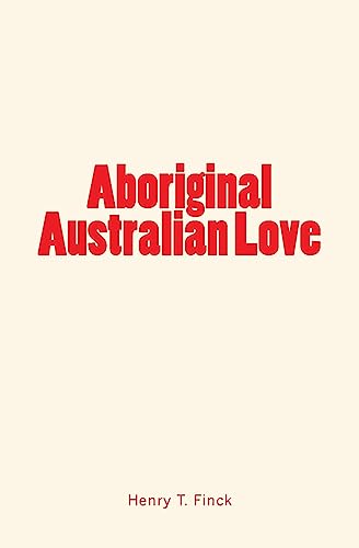 Imagen de archivo de Aboriginal Australian Love a la venta por Lucky's Textbooks