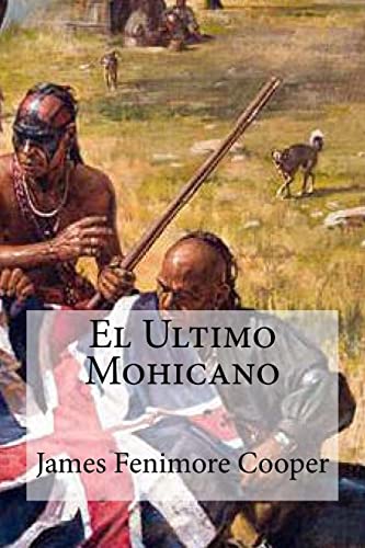 9781530800940: El Ultimo Mohicano