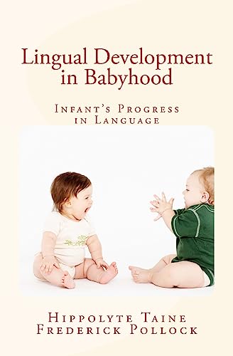 9781530802951: Lingual Development in Babyhood: Infant’s Progress in Language