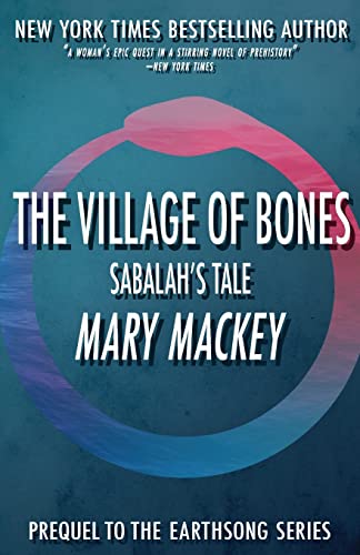 Imagen de archivo de The Village of Bones: Sabalah's Tale (Earthsong Series) a la venta por HPB-Ruby