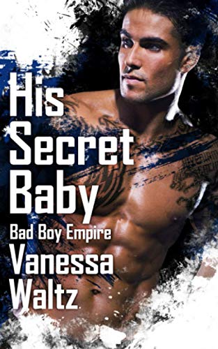 Imagen de archivo de His Secret Baby (Bad Boy Empire) a la venta por ThriftBooks-Atlanta