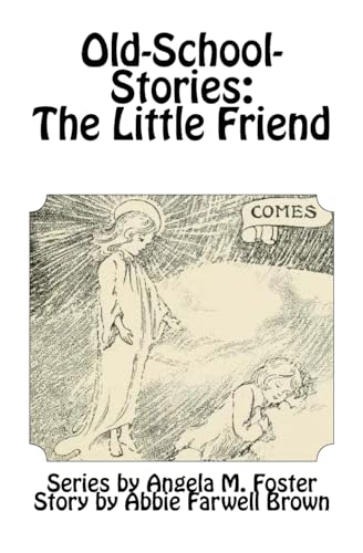 9781530805259: Old-School-Stories: The Little Friend