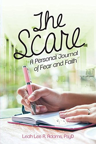 9781530807017: The Scare: A Personal Journal of Fear and Faith