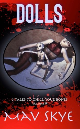 Imagen de archivo de Dolls: Volume 9 (3 Tales to Chill Your Bones) a la venta por Revaluation Books