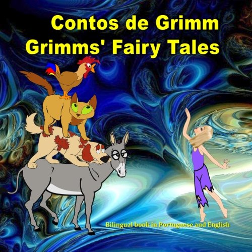 Stock image for Contos de Grimm. Grimms' Fairy Tales. Bilingual book in Portuguese and English: Dual Language Picture Book for KIds (Portuguese Edition) for sale by SecondSale