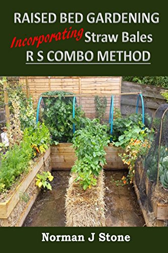 Stock image for Raised Bed Gardening Incorporating Straw Bales - RS Combo Method for sale by ThriftBooks-Atlanta