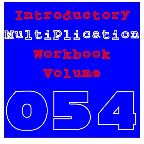 9781530815739: Introductory Multiplication: Volume 054 (Workbook)