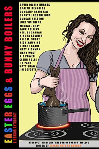 Stock image for Easter Eggs & Bunny Boilers: A Horror Anthology for sale by California Books