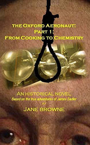 Stock image for The Oxford Aeronaut Part 1 From Cooking to Chemistry for sale by PBShop.store US