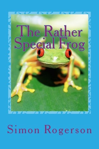 Imagen de archivo de The Rather Special Frog: Volume 1 (Special Frogs) a la venta por Revaluation Books