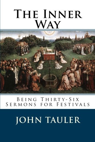 Imagen de archivo de The Inner Way: Being Thirty-Six Sermons for Festivals a la venta por Revaluation Books